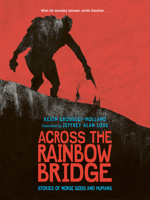 Title details for Across the Rainbow Bridge by Kevin Crossley-Holland - Available